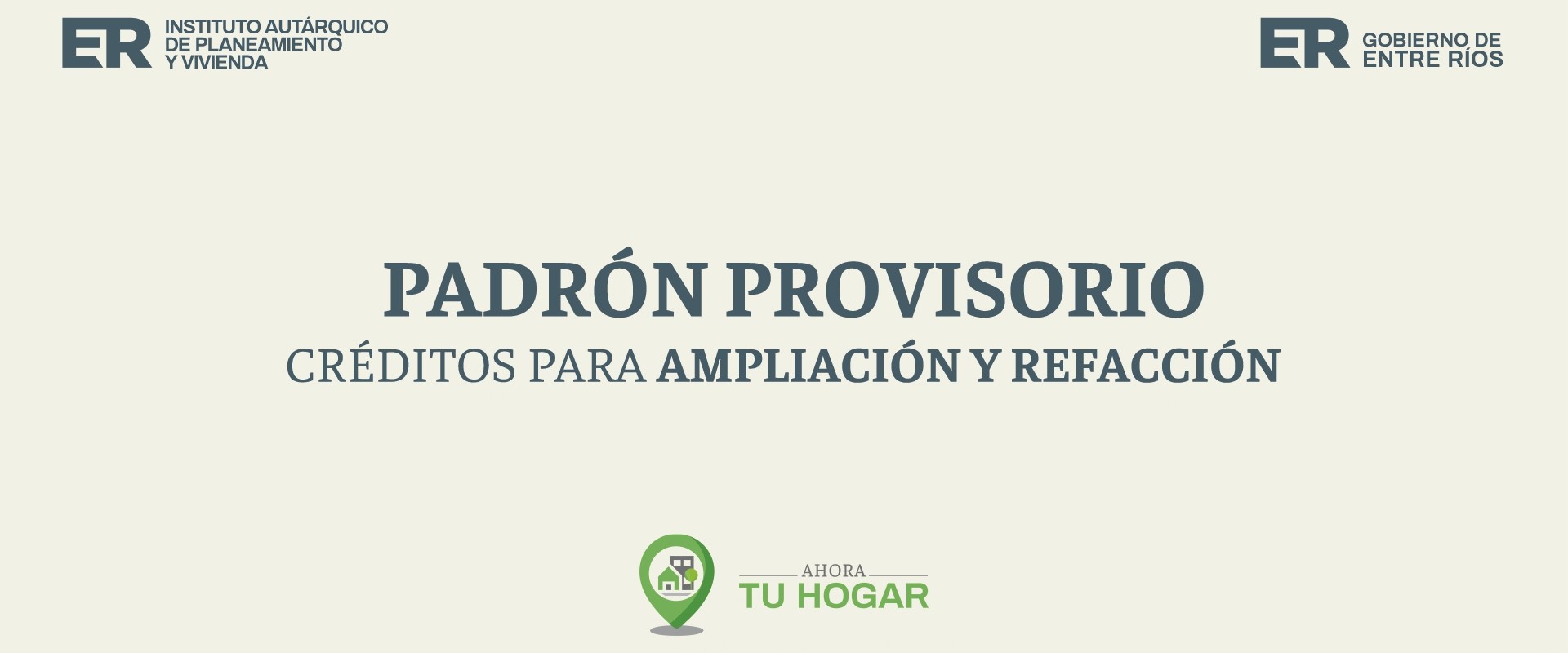 Se exponen los padrones provisorios para el sorteo de créditos de ampliación y refacción del programa Ahora Tu Hogar