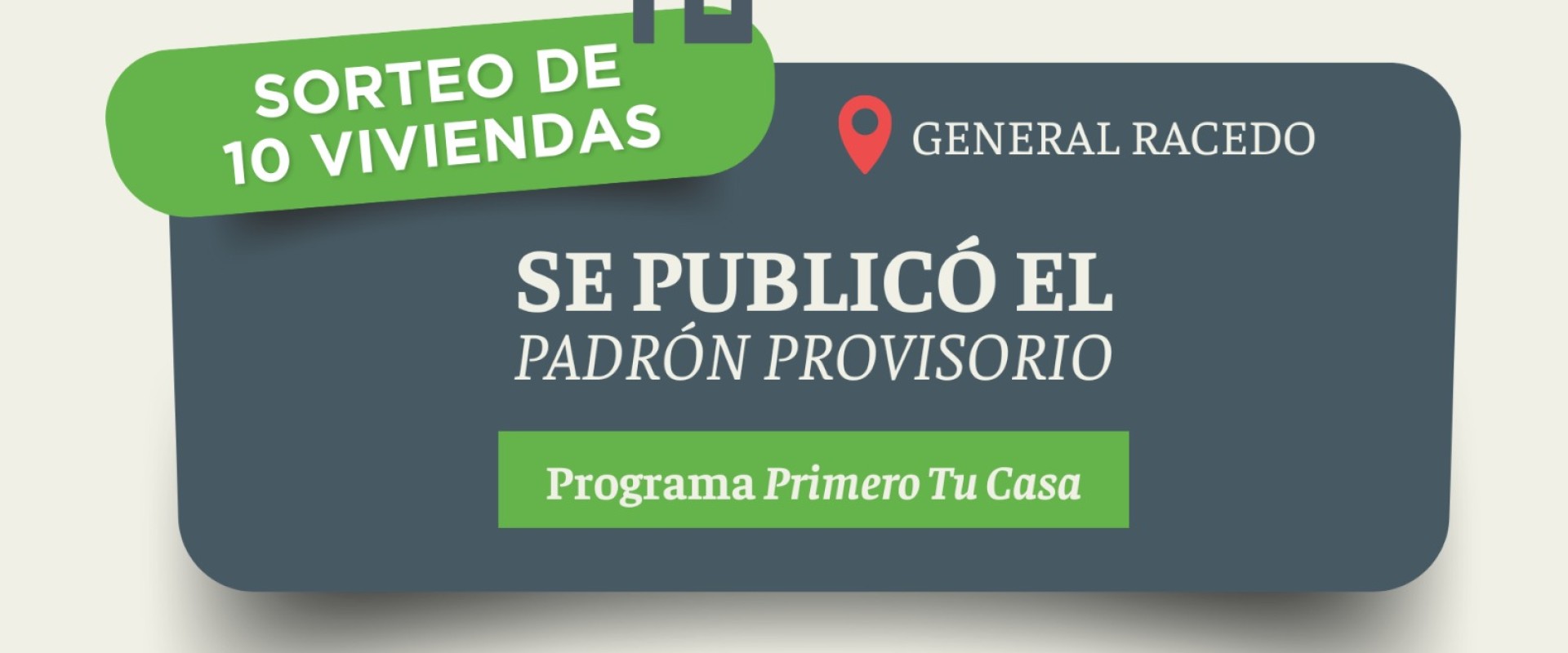Padrón provisorio para el sorteo de 10 viviendas en Racedo